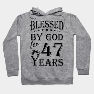 Blessed By God For 47 Years Hoodie